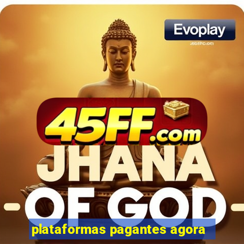 plataformas pagantes agora